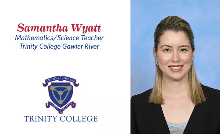 Trinity College Gawler River Mathematics & Science Teacher Samantha Wyatt.